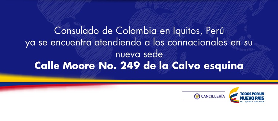 Consulado de Colombia en Iquitos, Perú ya se encuentra atendiendo a los connacionales en su nueva sede