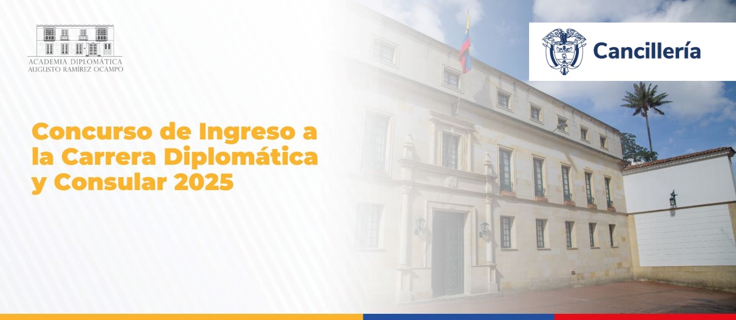 La Academia Diplomática Augusto Ramírez Ocampo presenta la programación de entrevistas del Concurso de Ingreso a la Carrera Diplomática y Consular 2025