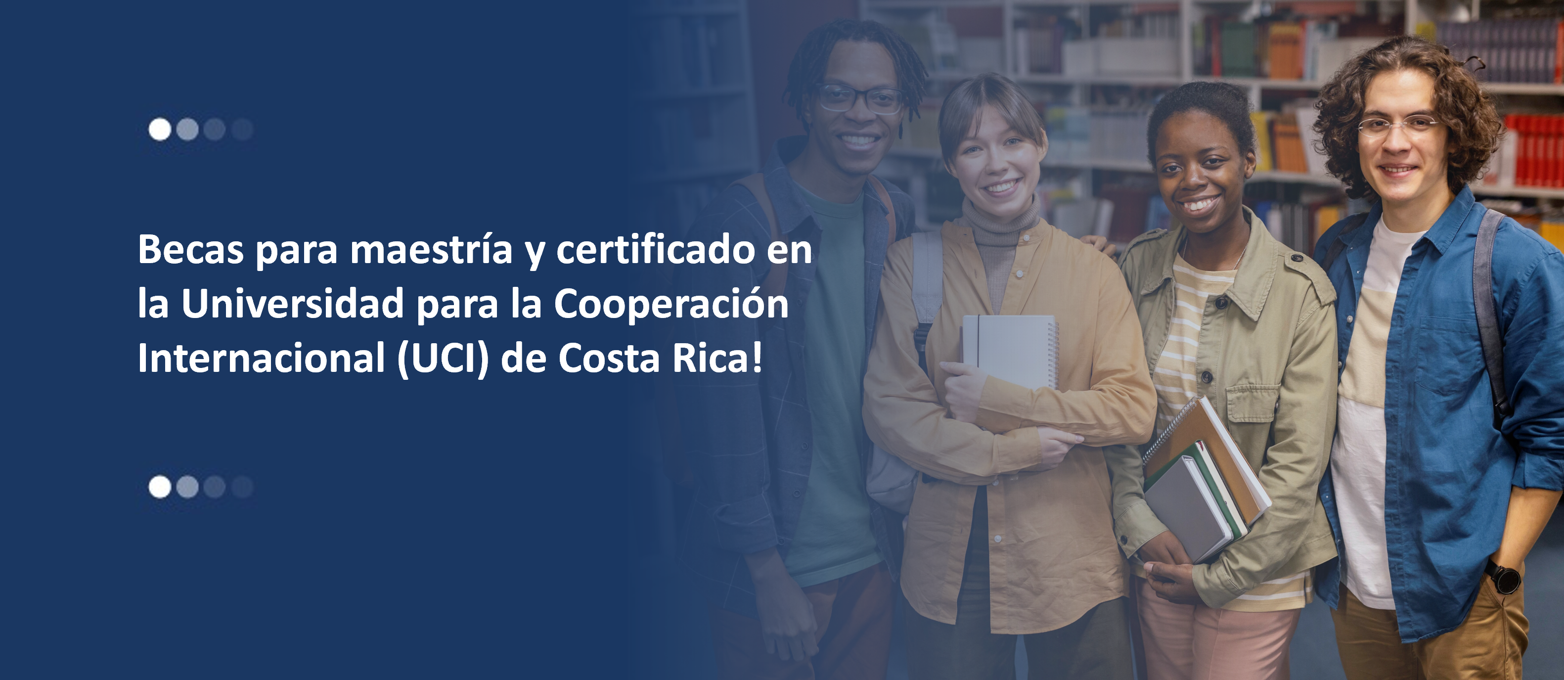 ¡Postúlate a las becas de maestría y certificado en la Universidad para la Cooperación Internacional (UCI) de Costa Rica!