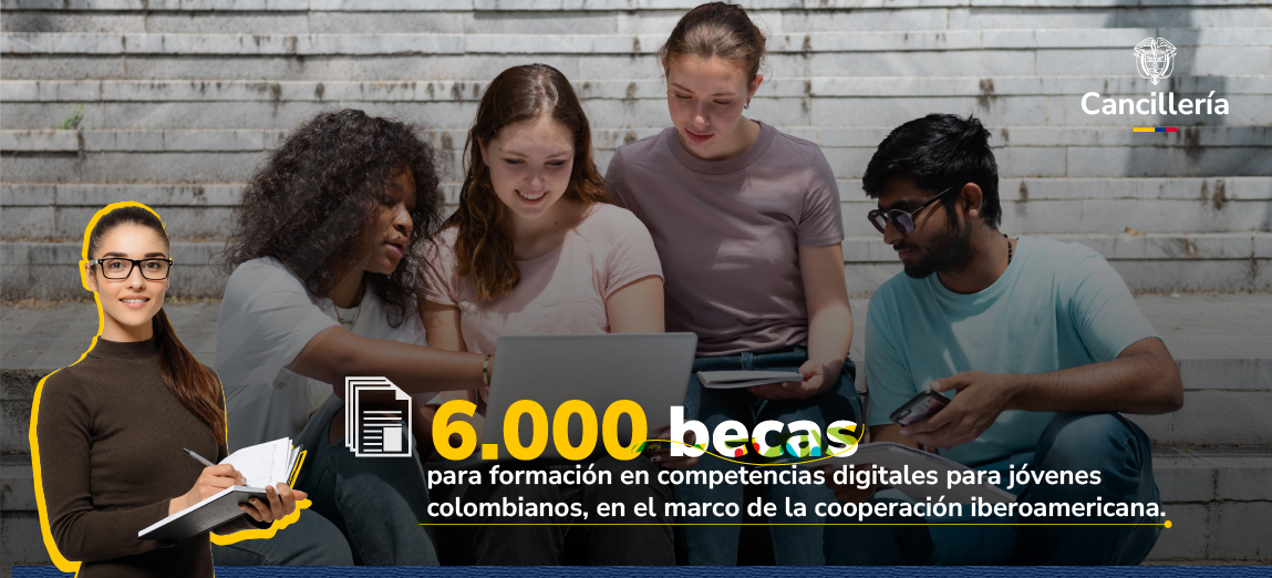 6.000 becas para formación en competencias digitales para jóvenes colombianos, en el marco de la cooperación iberoamericana
