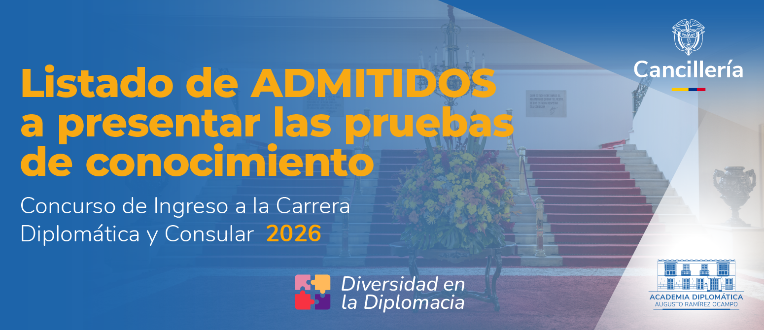 Listado admitidos para presentar pruebas al Concurso de Ingreso a Carrera Diplomática y Consular en 2026