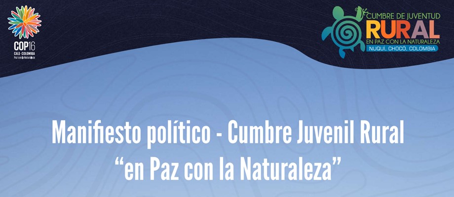  Manifiesto político – Cumbre Juvenil Rural “en Paz con la Naturaleza”