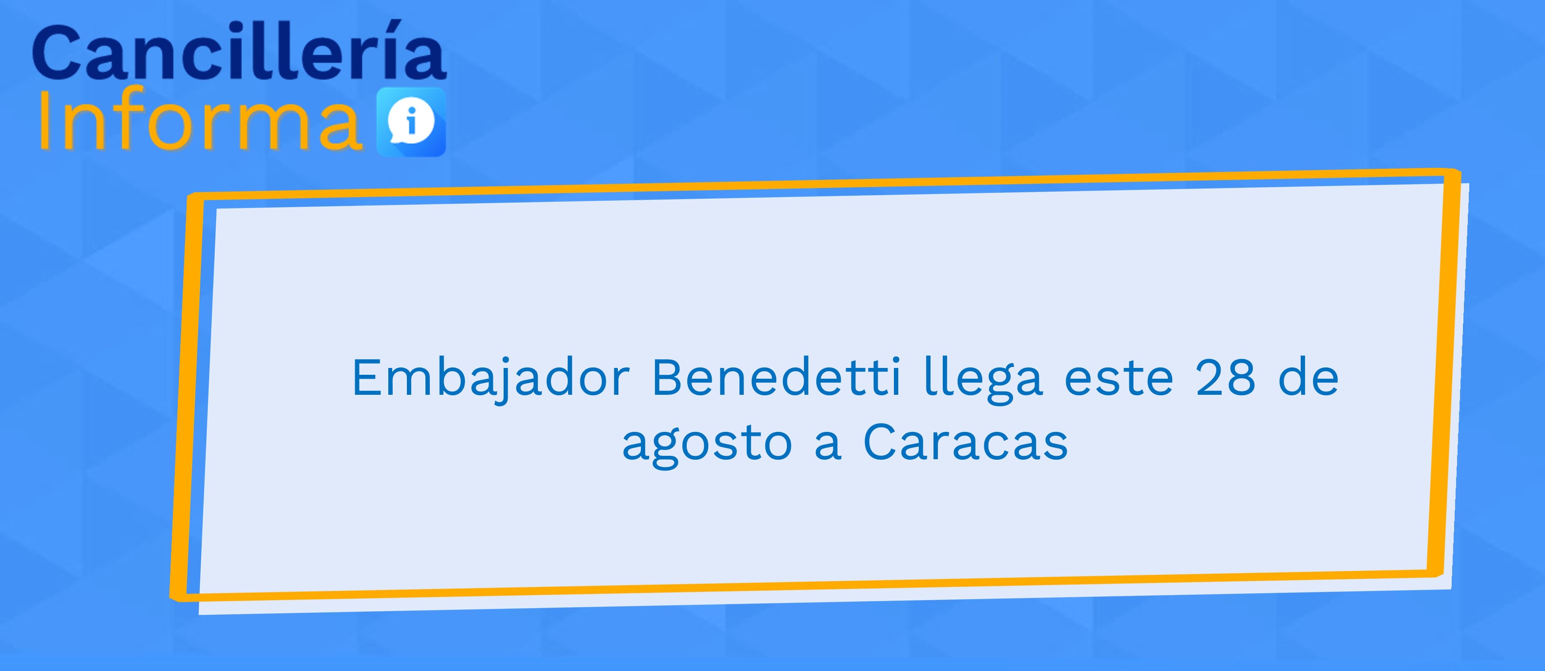 Embajador Armando Benedetti llega el domingo 28 de agosto de 2022 a Caracas