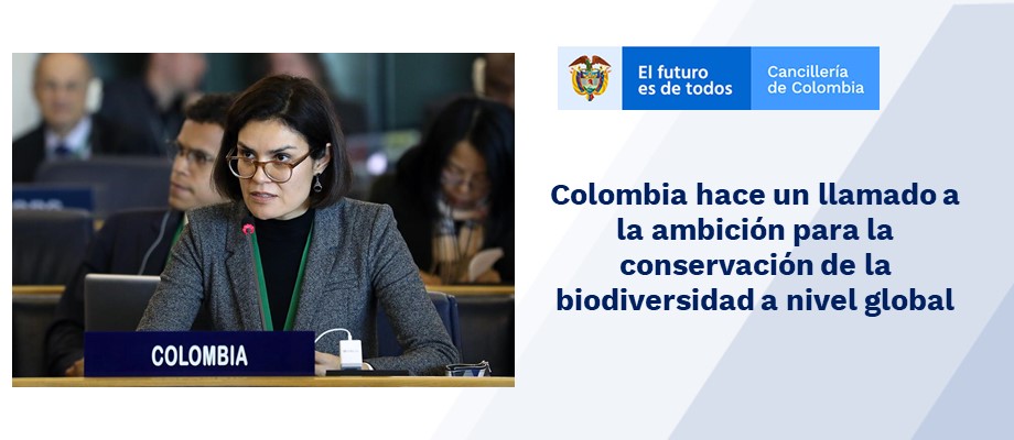 Colombia hace un llamado a la ambición para la conservación de la biodiversidad