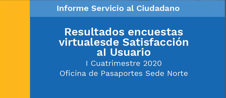Resultados encuestas virtuales de satisfacción aI usuario del I cuatrimestre de 2020 - Oficina de Pasaportes Sede Norte