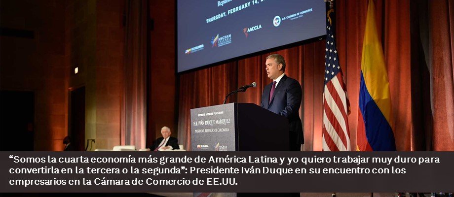 “Somos la cuarta economía más grande de América Latina y yo quiero trabajar muy duro para convertirla en la tercera o la segunda”: Presidente Iván Duque en su encuentro con los empresarios 