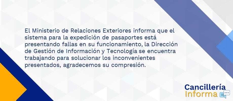 La Cancillería informa que el sistema para la expedición de pasaportes está presentando fallas en su funcionamiento